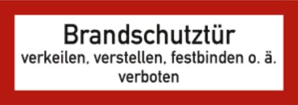 Brandschutztür (verkeilen, verstellen, festbinden o.ä. verboten) - Beschilderung Zentgraf